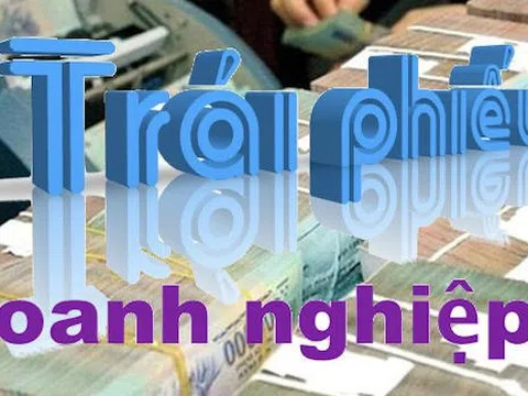 Trái phiếu doanh nghiệp (TPDN) - Lợi về lãi suất hay bẫy về tín dụng?